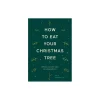 How to Eat Your Christmas Tree